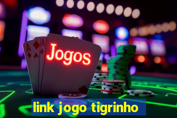 link jogo tigrinho