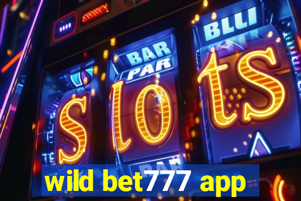 wild bet777 app