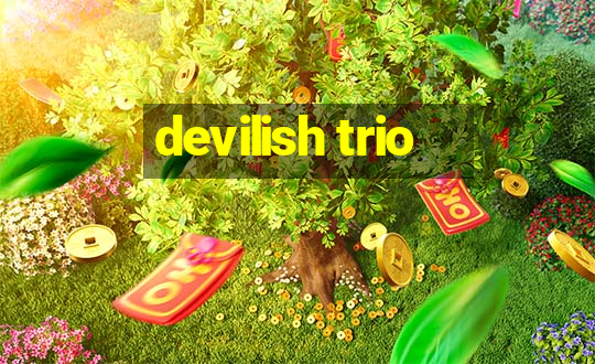 devilish trio