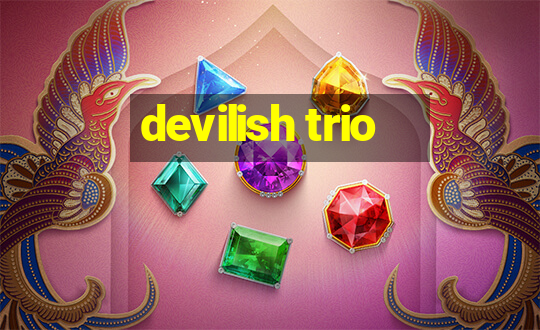 devilish trio