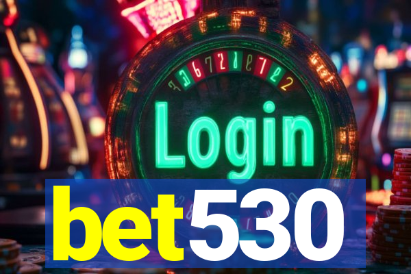 bet530