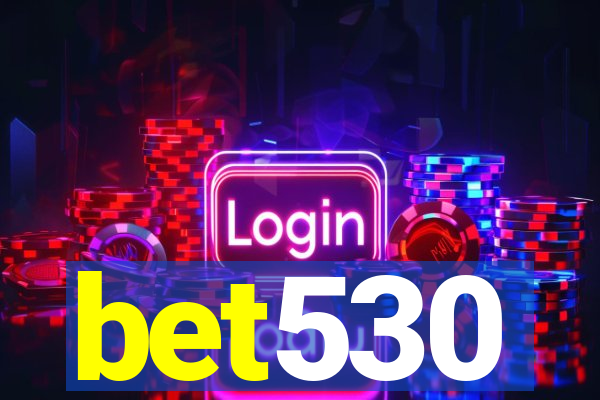 bet530