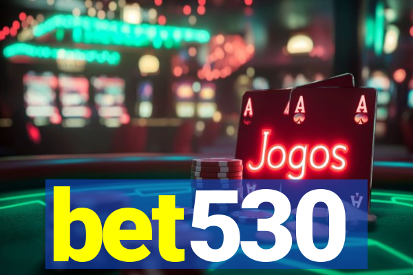 bet530