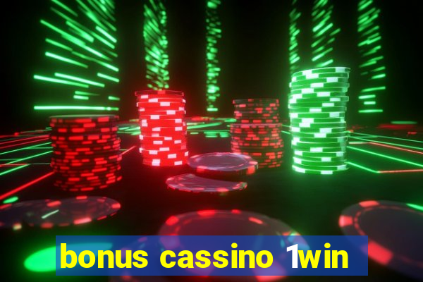 bonus cassino 1win