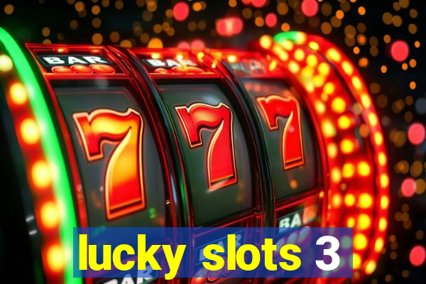 lucky slots 3