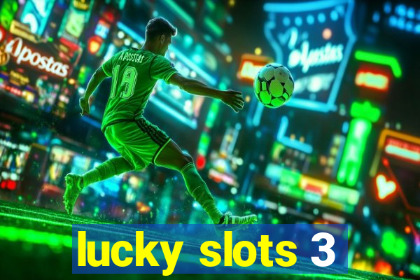 lucky slots 3