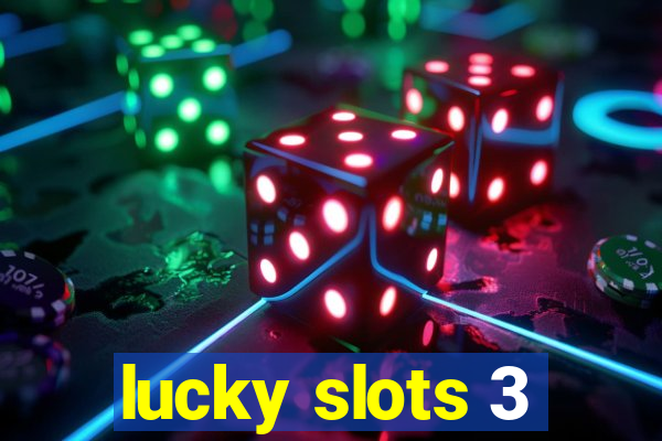 lucky slots 3