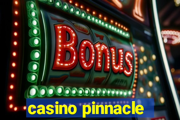 casino pinnacle