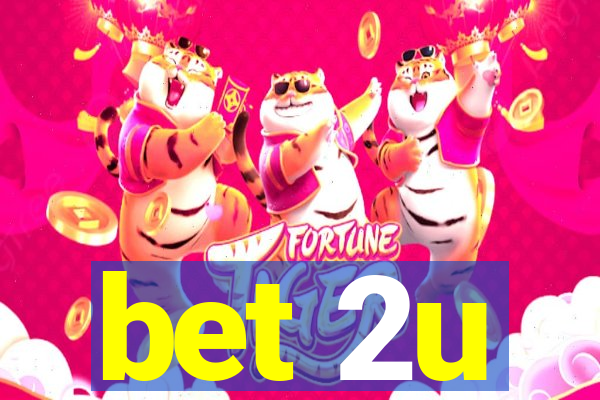 bet 2u