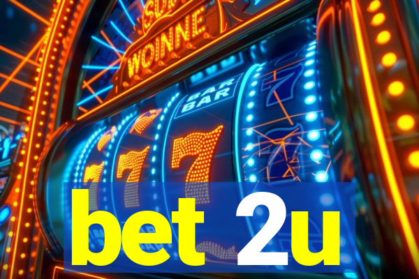 bet 2u