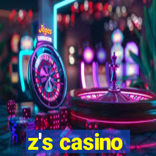 z's casino