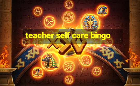 teacher self care bingo