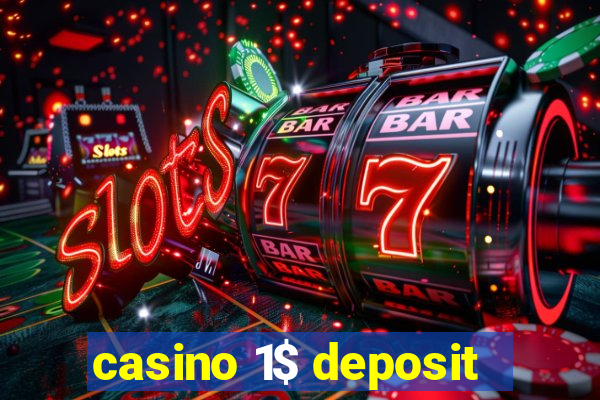 casino 1$ deposit