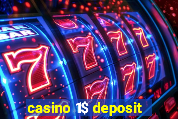 casino 1$ deposit