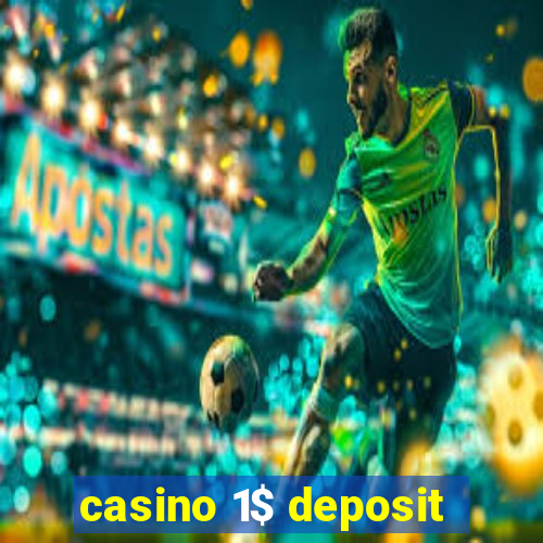 casino 1$ deposit