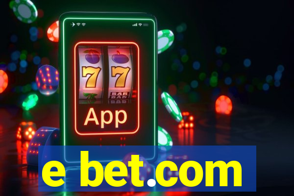 e bet.com