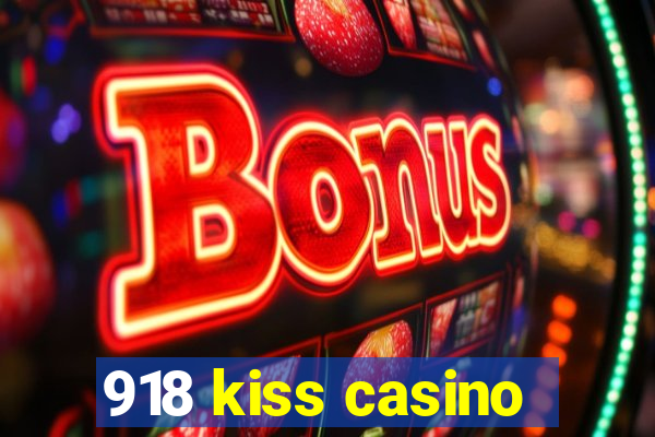 918 kiss casino