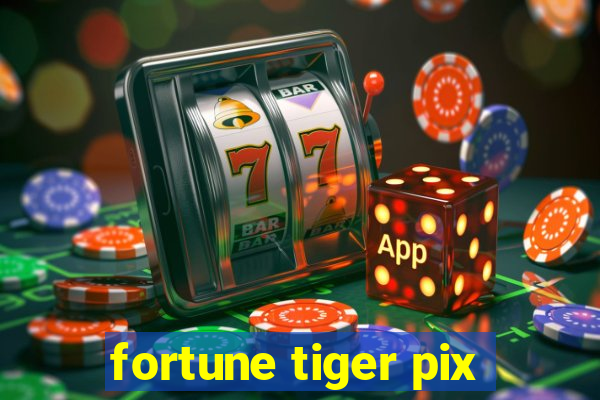 fortune tiger pix