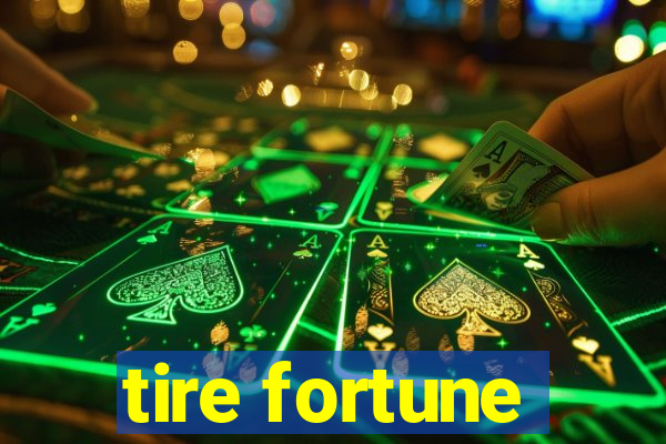 tire fortune