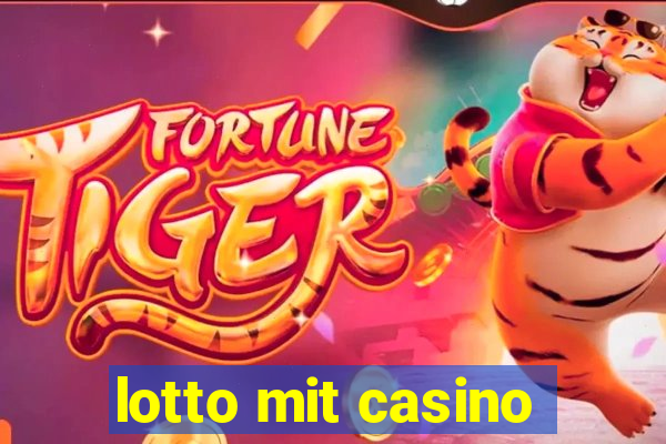 lotto mit casino