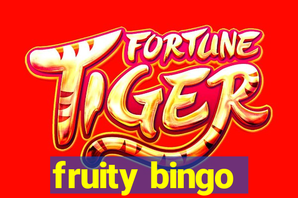 fruity bingo