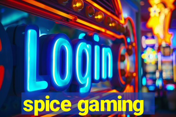 spice gaming