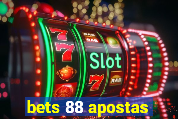 bets 88 apostas