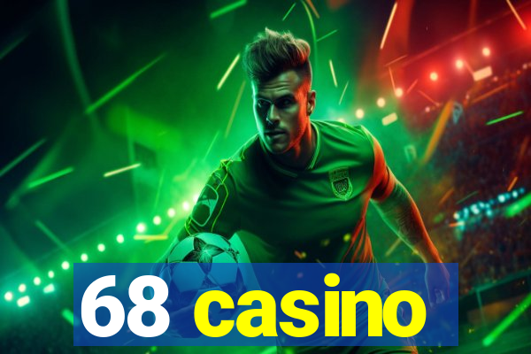 68 casino