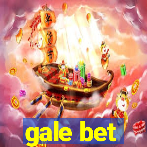 gale bet