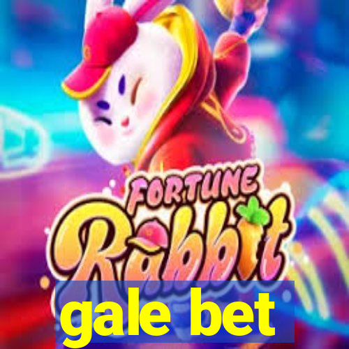 gale bet