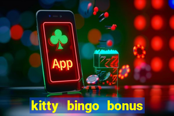 kitty bingo bonus money games