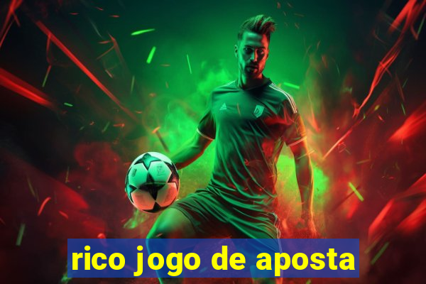 rico jogo de aposta