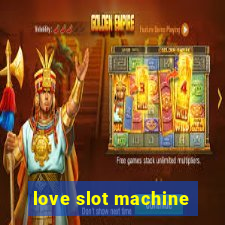 love slot machine