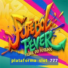 plataforma slot 777 paga mesmo