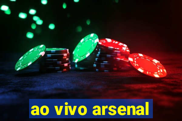 ao vivo arsenal