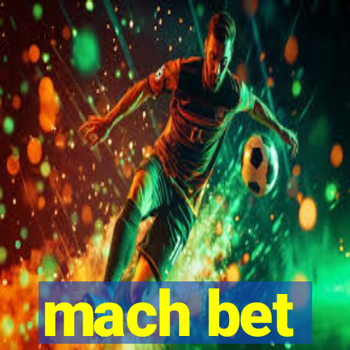 mach bet