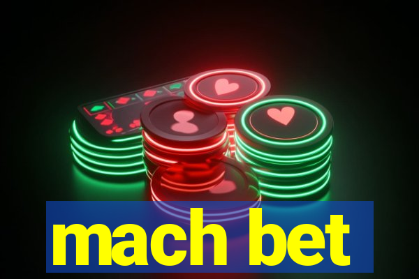 mach bet