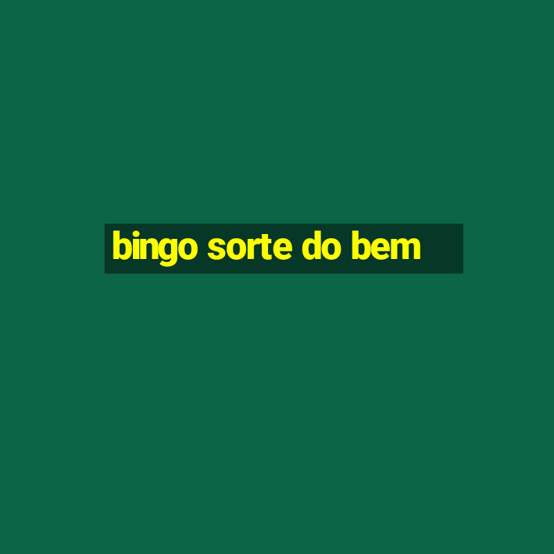 bingo sorte do bem