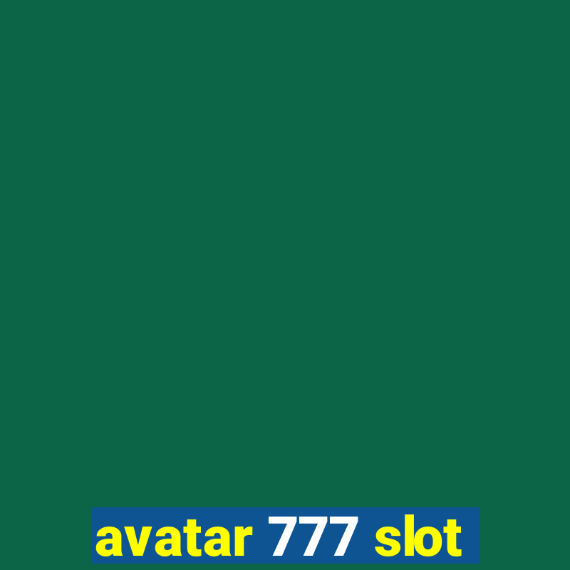 avatar 777 slot