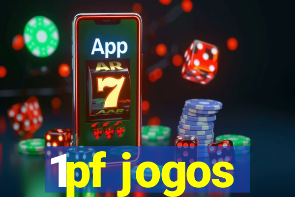 1pf jogos