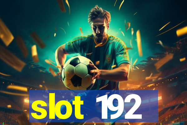 slot 192