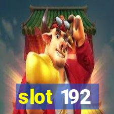 slot 192