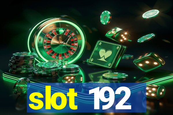 slot 192