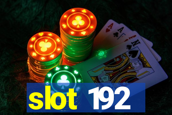 slot 192