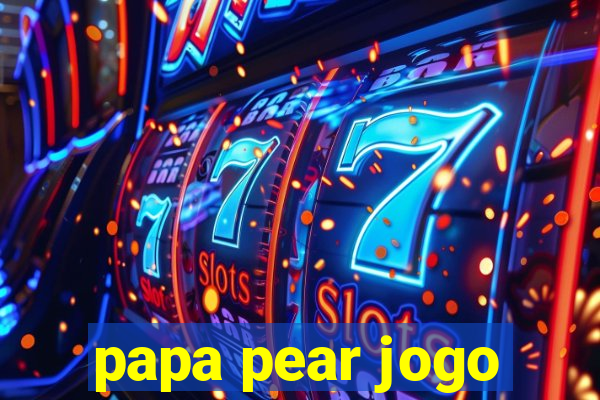 papa pear jogo