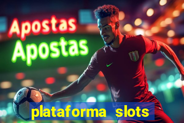 plataforma slots pagando no cadastro