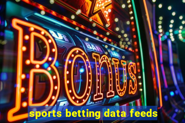 sports betting data feeds