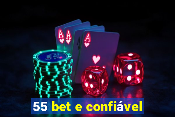 55 bet e confiável