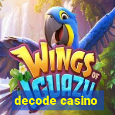 decode casino