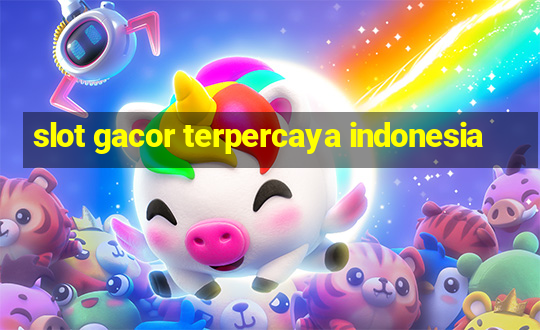 slot gacor terpercaya indonesia